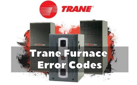 Trane furnace error codes. Things To Know About Trane furnace error codes. 